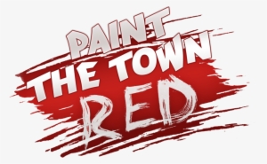Paint The Town Red - Paint The Town Red Game