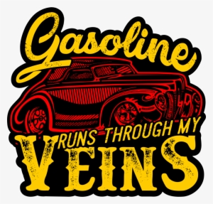 Gasoline Runs Through My Veins Decal