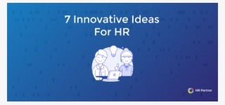 7 Innovative Ideas For Hr