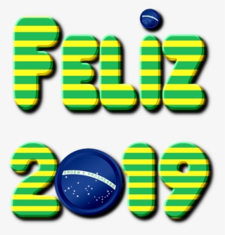 Feliz 2019 Com O Tema "brasil" Em Png