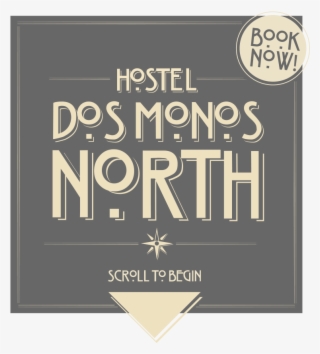 Welcome To Hostel Dos Monos North