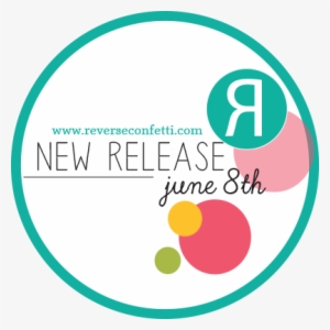 It's Time For The June Reverse Confetti Peeks To Begin, - Circle