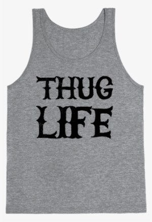 Thug Life Tank Top