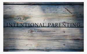 Intentional Parenting Pic