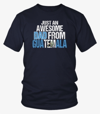 Awesome Dad Guatemala Flag T-shirt Distessed