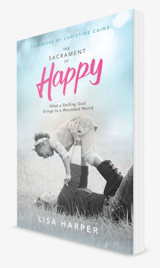 The Sacrament Of Happy