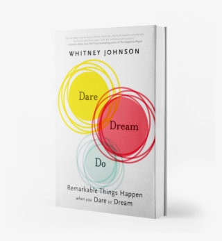 Dare, Dream, Do By Whitney Johnson