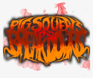 Pig Squeals And Breakdowns