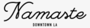 Namaste - Downtown La - Namaste Highland Park