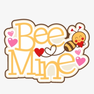 Bee Mine Title Svg Scrapbook Cut File Cute Clipart - Bee Mine Png