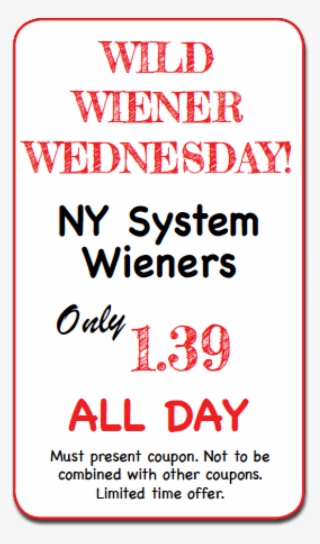 Ny System Wieners All Day At A Special Price