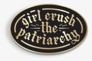Girl Crush Patriarchy Vichcraft