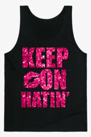 Keep On Hatin' Tank Top - Boggis Bunce And Bean Rhyme