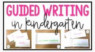 Guided Writing In Kindergarten