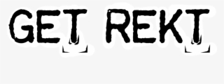 Get Rekt Png