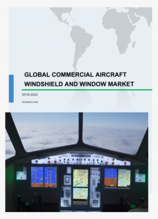 Commercial Aircraft Windshield And Window Market