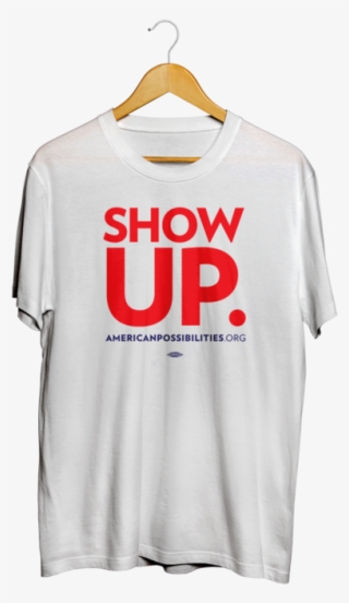 Show Up T-shirt