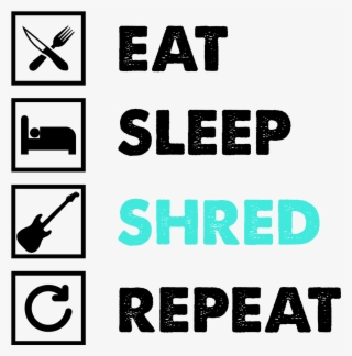 Load Image Into Gallery Viewer, Eat Sleep Shred Repeat
