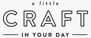 A Little Craft In Your Day - Craft Day