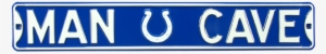 Indianapolis Colts “man Cave” Authentic Street Sign - Man Cave Indianapolis Colts Street Sign