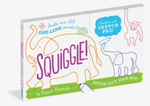 Squiggle - Squiggle! Over 200 One-line Animals To Doodle