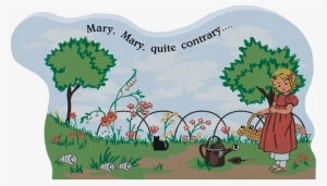 Mary, Mary, Quite Contrary - Mary Mary Quite Contrary How Does Your Garden Grow