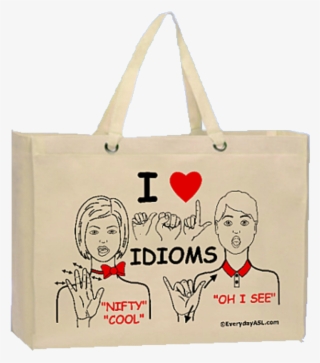 Asl Idioms Tote