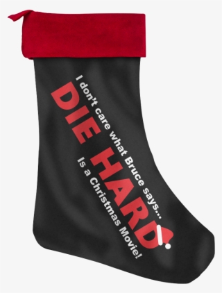 Die Hard Is A Christmas Movie Christmas Stocking