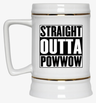 Straight Outta Pow Wow Beer Stein