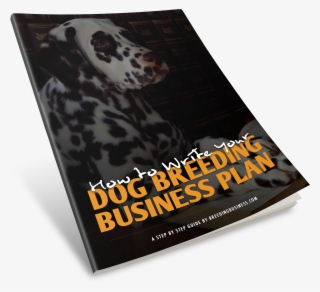 How To Write Your Dog Breeding Business Plan Ebook