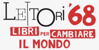 Lettori '68, I Libri Per Cambiare Il Mondo