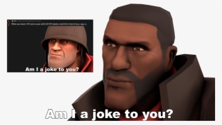 When You Recreate A 'am I A Joke To You' Meme, But