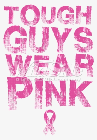 Tough Guys Wear Pink