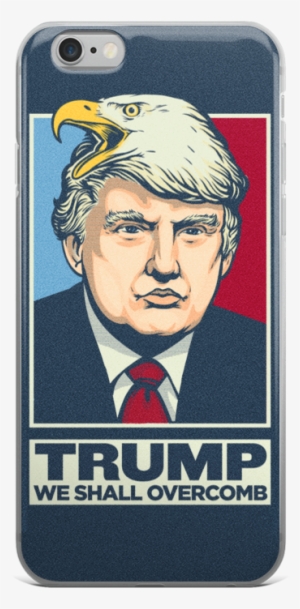 Donald Trump We Shall Overcomb Apple Iphone 6/6s Case - Patriotic Pictures Of Trump