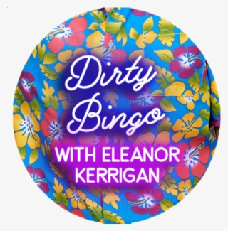 Dirty Bingo With Eleanor Kerrigan