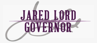 Jared Lord For Governor