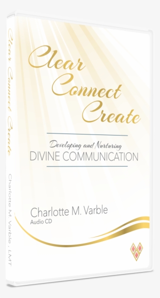 Clear, Connect, Create