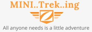 Mini - - Treking - All Anyone Needs Is A Little Adventure