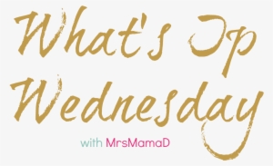 What's Up Wednesday {1