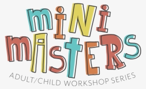 Mini-masters Wednesday Workshop Series