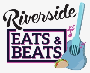 Riverside Eats And Beats - Riverside Eats & Beats Streetfest