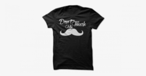 Don't Touch My Moustache - Mockup