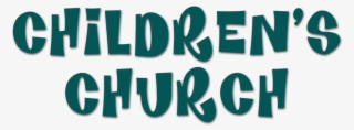 Children's Church Is A Bible Based Class During Our