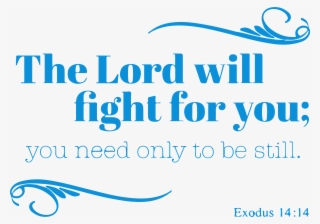 14 The Lord Will Fight For You