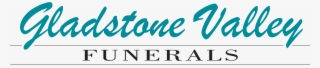 Gladstone Valley Funerals Gladstone Valley Funerals