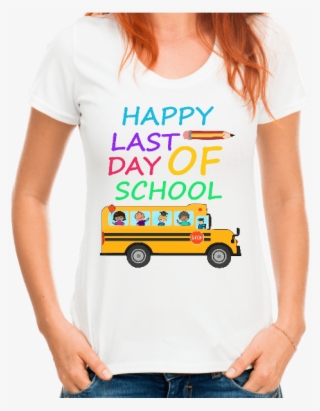 Happy Last Day Of School Shirt Women's T-shirt