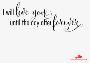 Family Quotes Images Facebook Whatsapp - Will Love You Until The Day After Forever