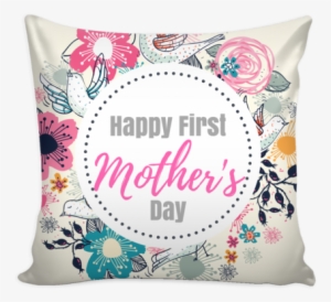 'happy First Mother's Day' Mother Quotes Pillow - Happy First Mothers Day Quotes