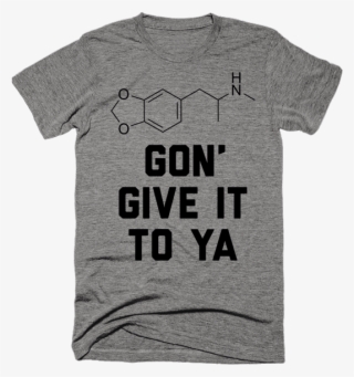 Ecstasy Gon' Give It To Ya - Active Shirt