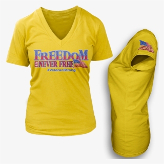Freedom Is Never Free Ladies Tee Shirt - Shirt